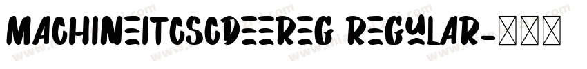 MachineItcSCDEEReg Regular字体转换